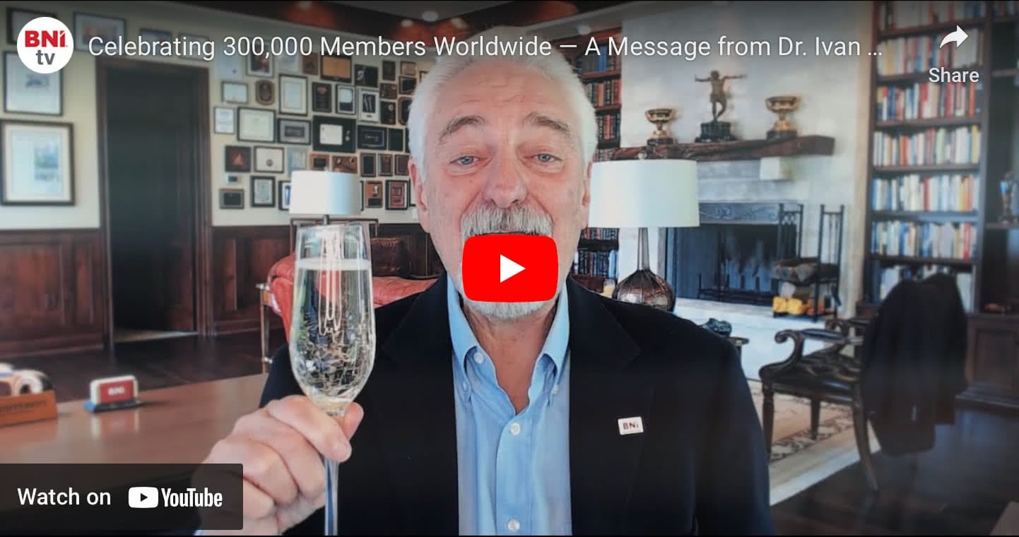 Celebrating 300,000 Members - A Message from Dr. Ivan Misner